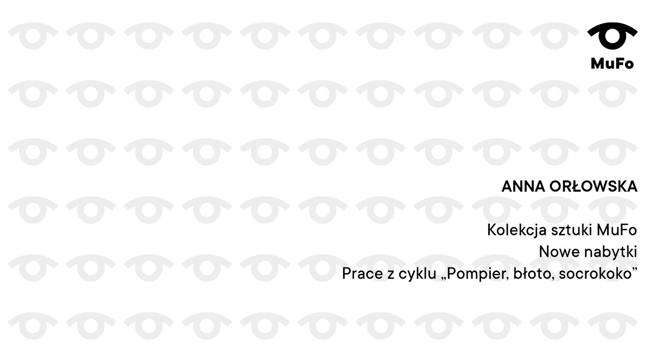 Kolekcja sztuki MuFo. Nowe nabytki | Anna Orłowska &bdquo;Pompier, błoto, socrokoko&rdquo;