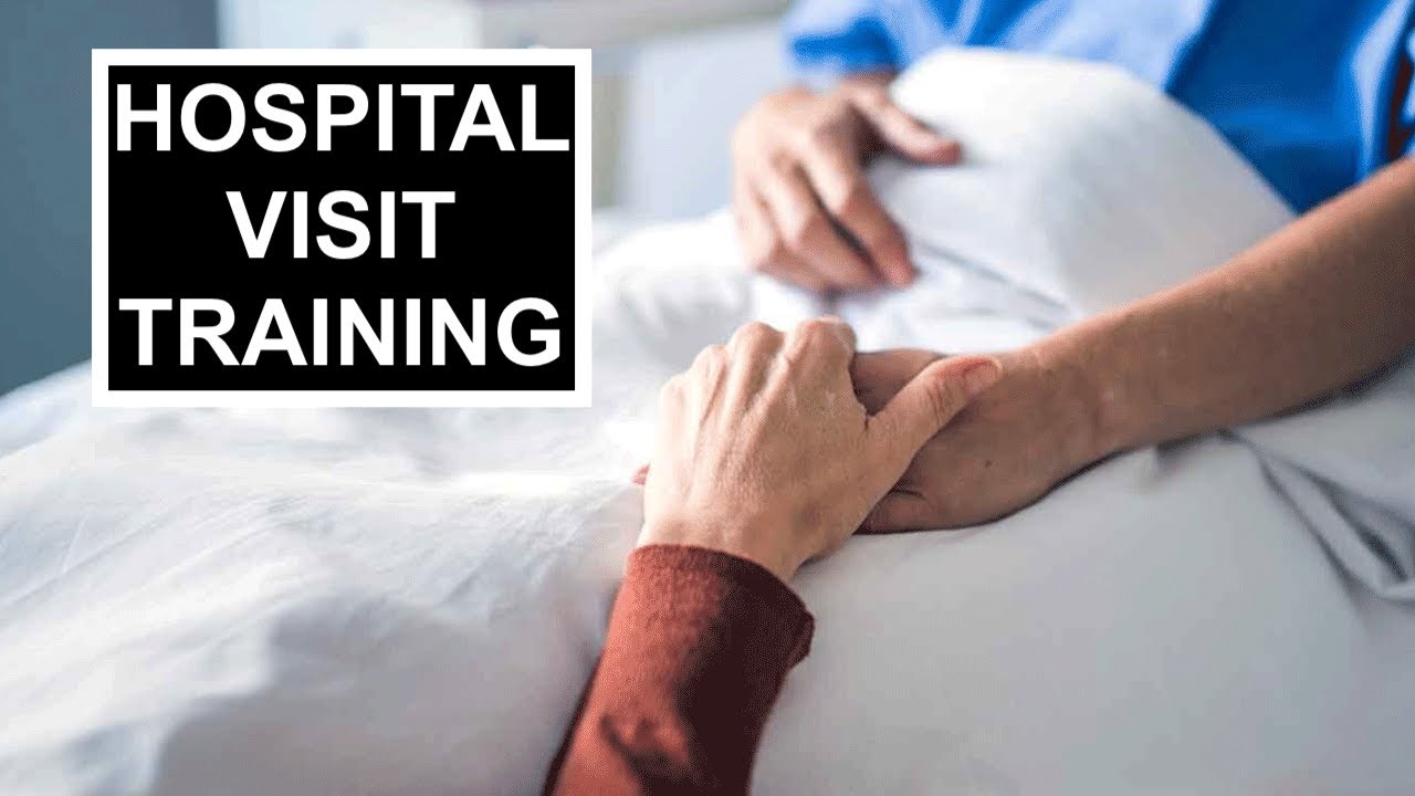 HOW TO   HOSPITAL VISITATION MINISTRY Part 1