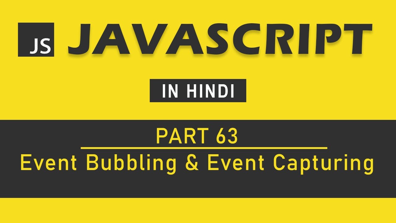 JavaScript Tutorial in Hindi for Beginners [Part 63]  Event Bubbling & Event Capturing in JavaScript