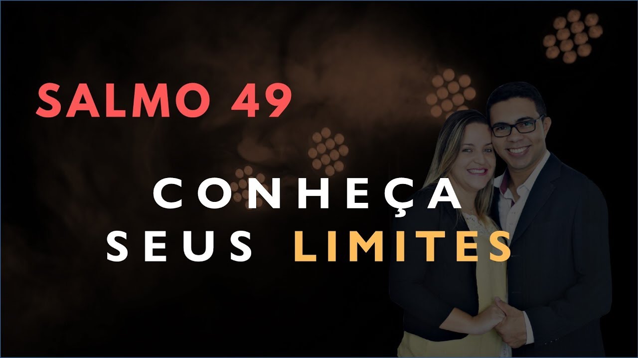 Salmo 49 Estudo: Conheça Seus LIMITES (Bíblia Explicada)
