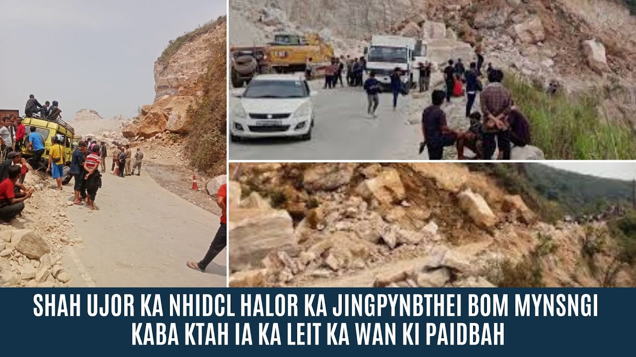 SHAH UJOR KA NHIDCL HALOR KA JINGPYNBTHEI BOM MYNSNGI KABA KTAH IA KA LEIT KA WAN KI PAIDBAH