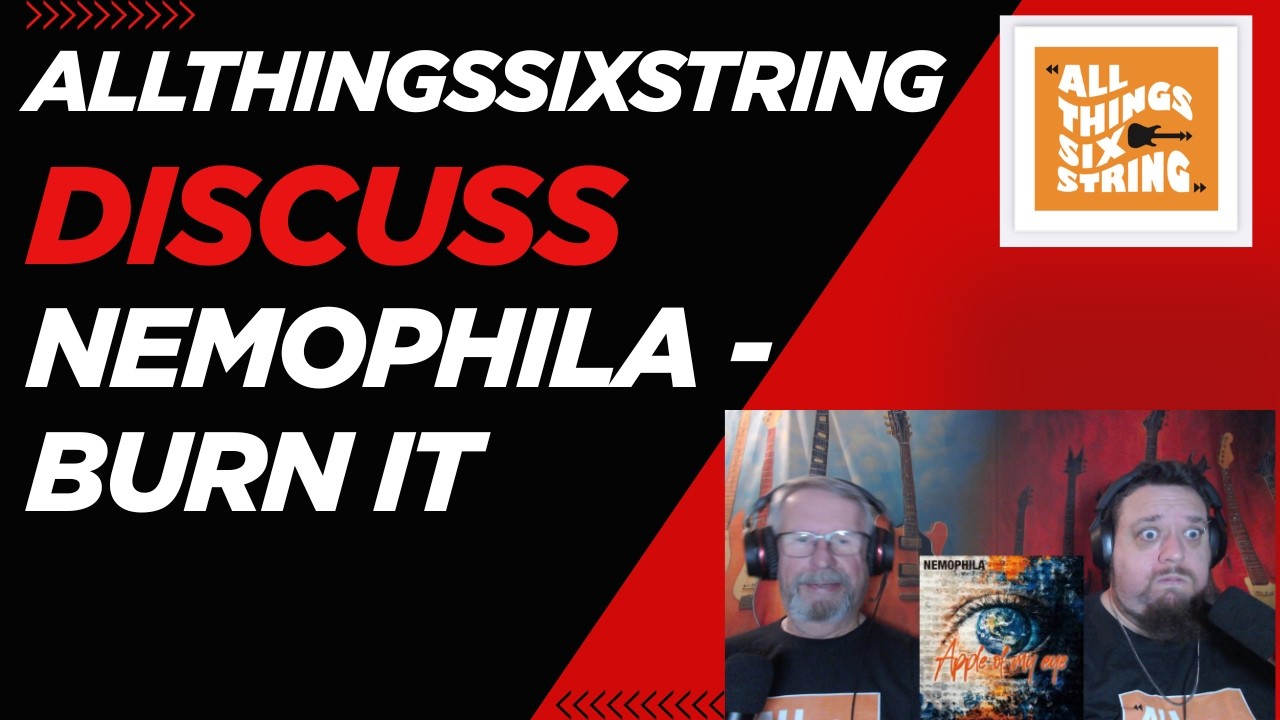 allthingssixstring discuss - Nemophila - Burn It
