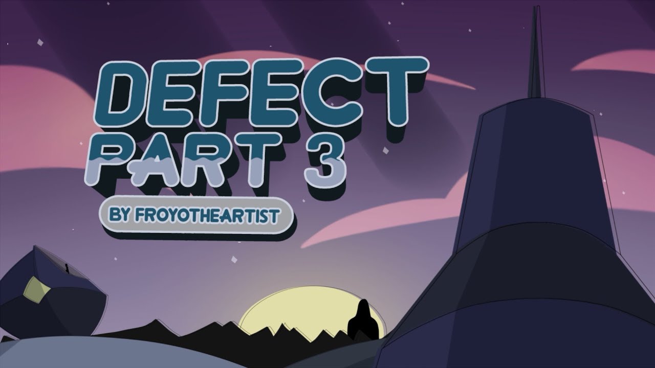 Steven Universe Fan Series - Defect: Part 3