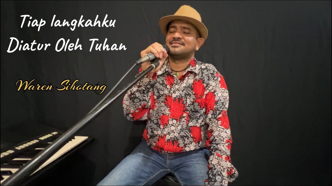 Tiap langkahku diatur oleh Tuhan || Waren Sihotang 