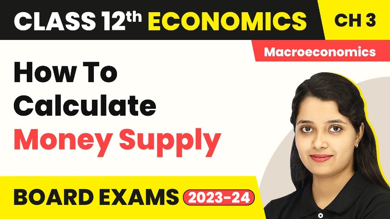 How To Calculate Money Supply - Money And Banking | Class 12 Macroeconomics 2022-23