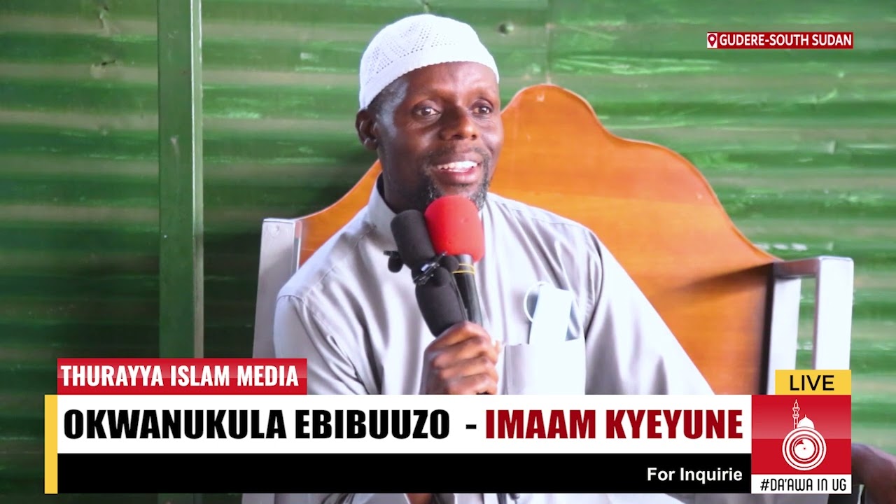 OKWANUKULA EBIBUUZO - IMAAM KYEYUNE _ SOUTH SUDAN UMCOSS 2022