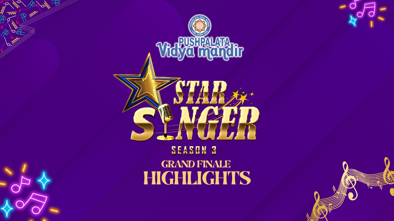 Star Singer 2025 | Grand Finale Highlights | Season 3 | PVM | Pushpalata Schools