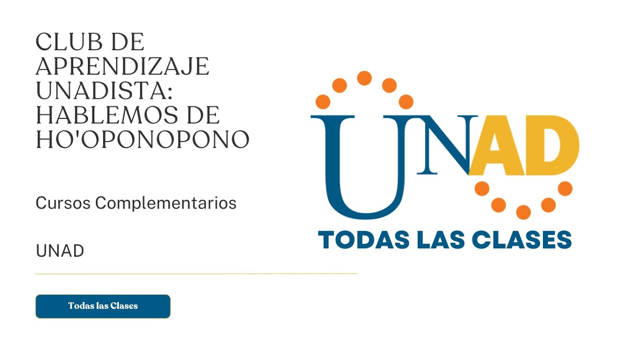 CLUB DE APRENDIZAJE UNADISTA: HABLEMOS DE HO'OPONOPONO | UNAD