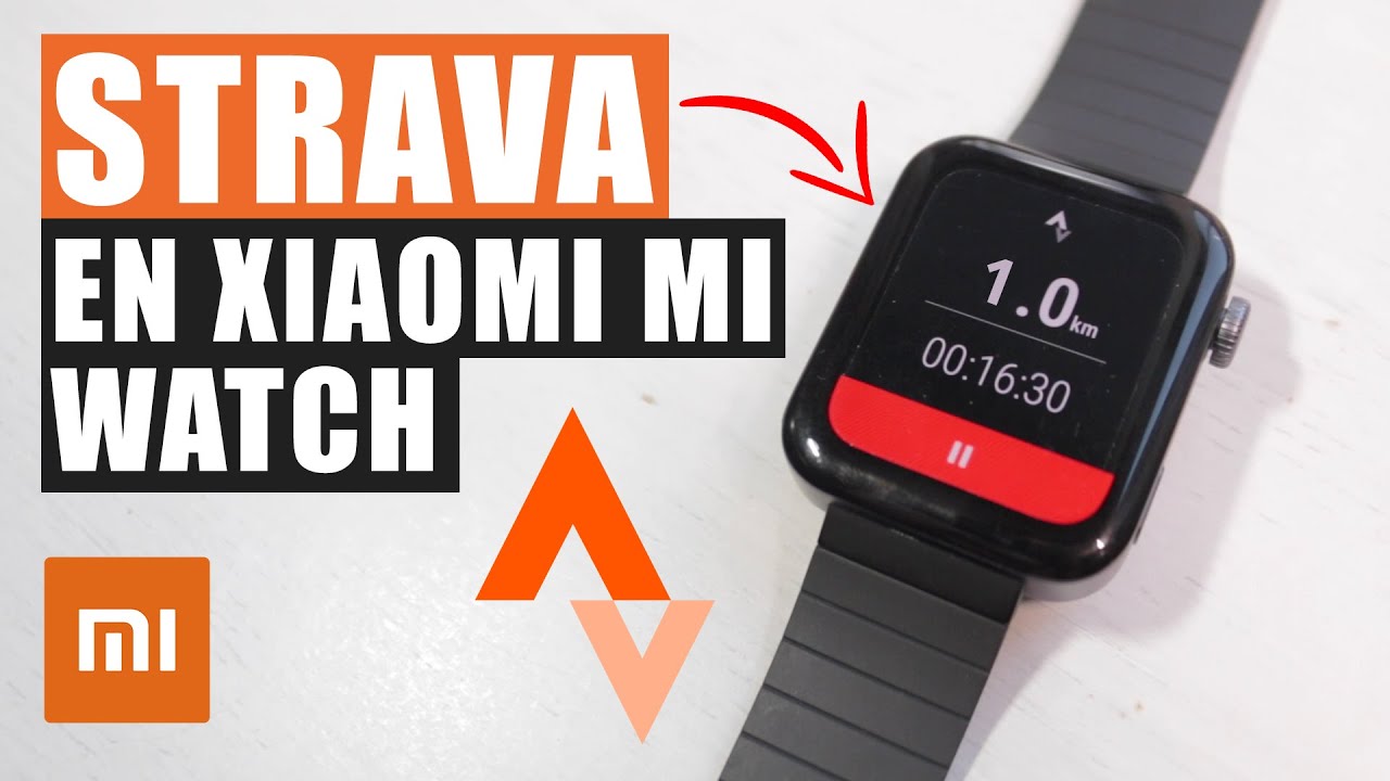 Sirve para TODO! Strava en Xiaomi Mi Watch o cualquier WearOS