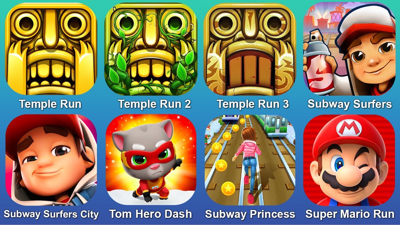 Temple Run,Temple Run 2,Temple Run 3,Subway Surfers,Subway Surfers City,Tom Hero Dash,Subway Princes