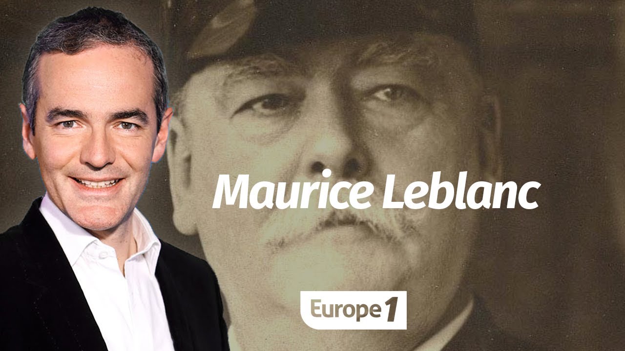 Au c&oelig;ur de l'Histoire: Maurice Leblanc (Franck Ferrand)