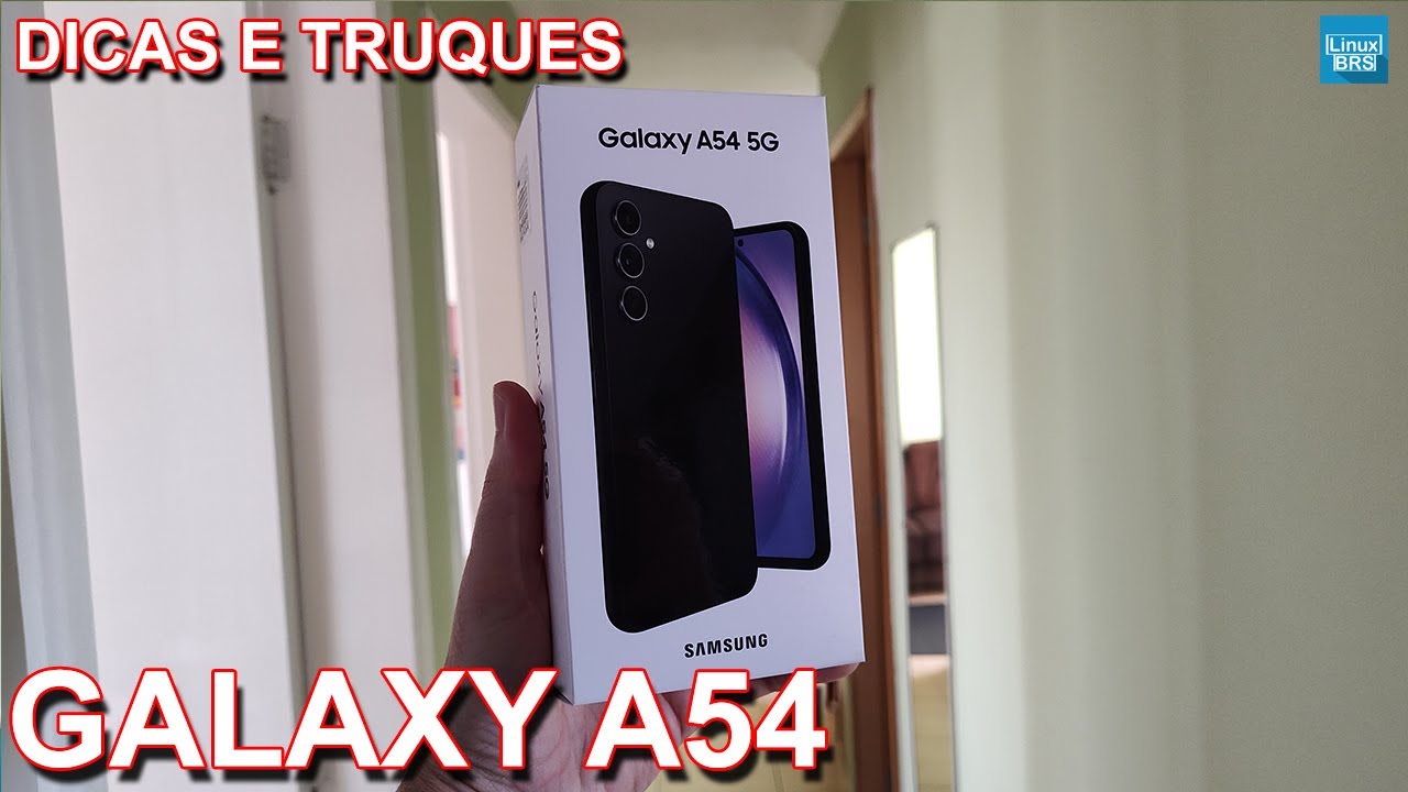 Samsung Galaxy A54 5G - Dicas e Truques incríveis