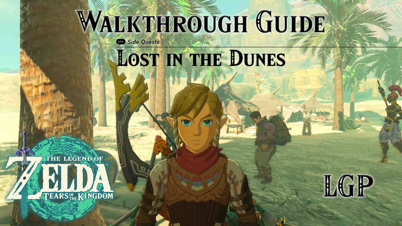 Tears Of The Kingdom | Lost in the Dunes - Side Quest | Walkthrough Guide