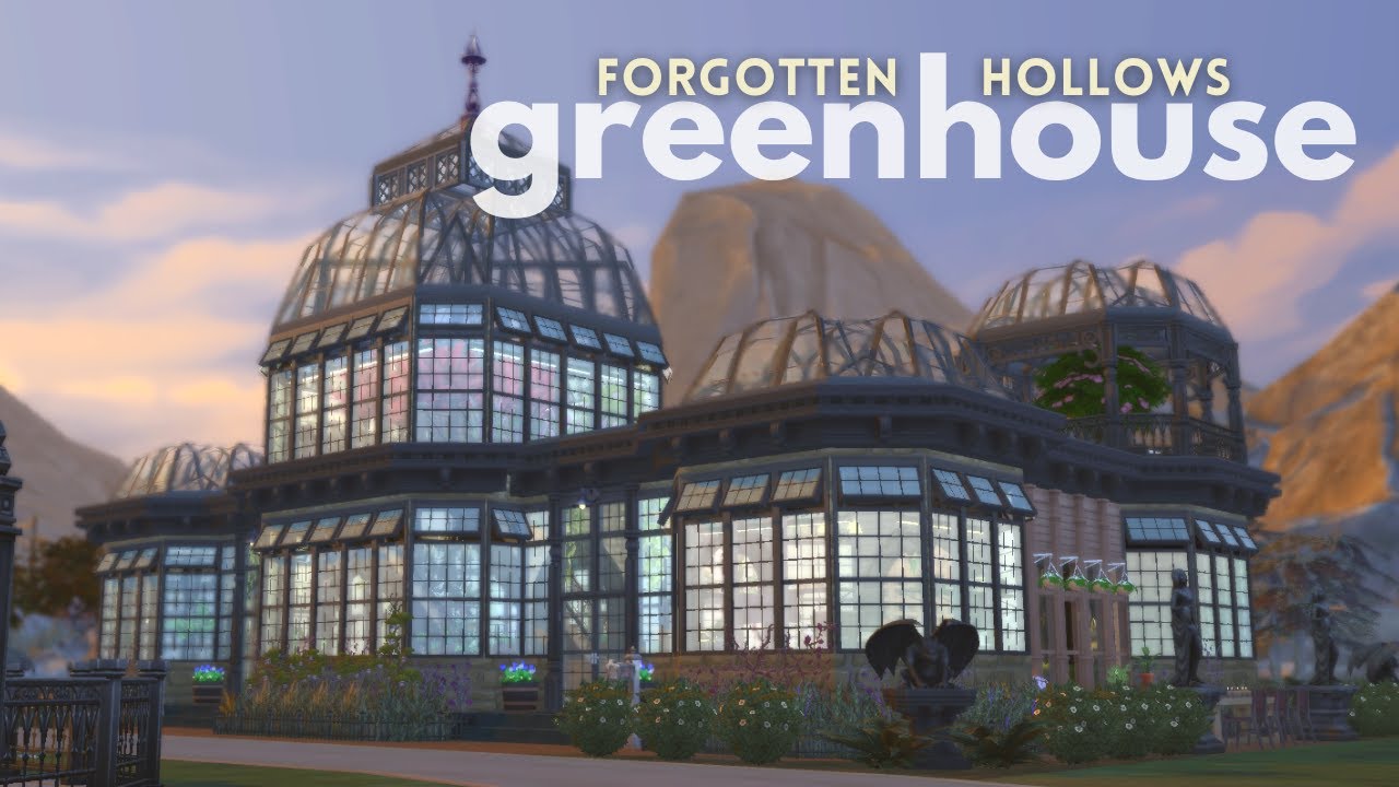 Forgotten Hollows Greenhouse House Pt 1 🍄| Living in a Greenhouse Haven | The Sims 4 Speed Build