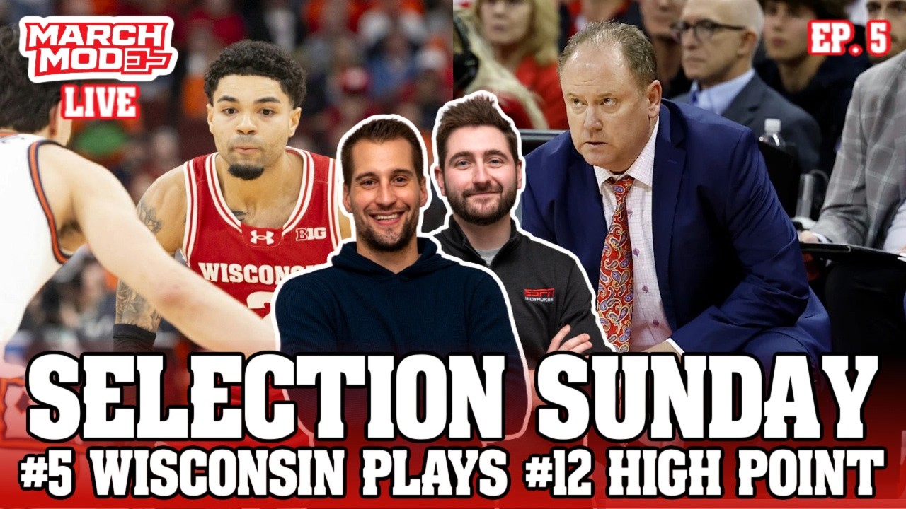 LIVE: Wisconsin vs High Point Reaction + Badgers NCAA Tournament Path | March Mode