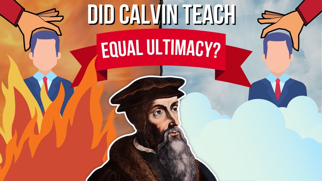 Equal Ultimacy and John Calvin