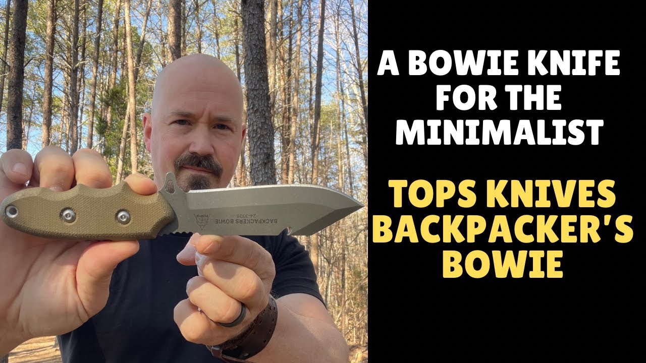 Я ДОЛЖЕН был взять Backpacker Bowie от TOPS Knives