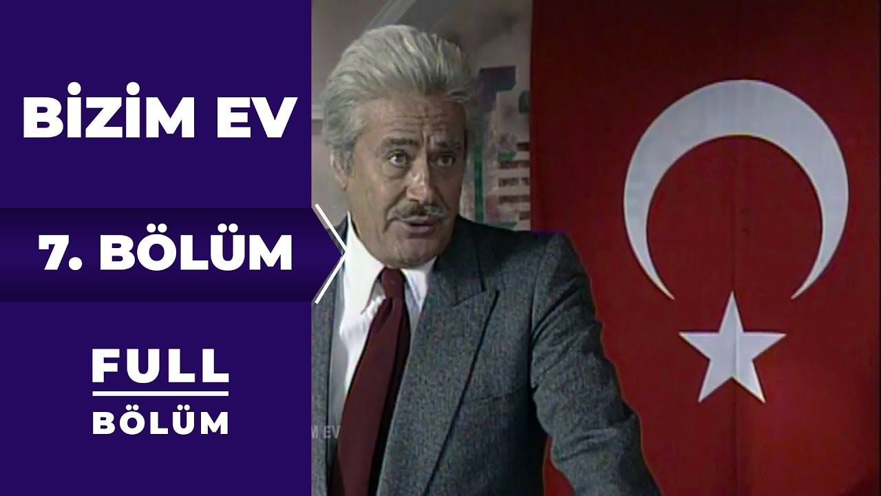 Bizim Ev | 7. B&ouml;l&uuml;m