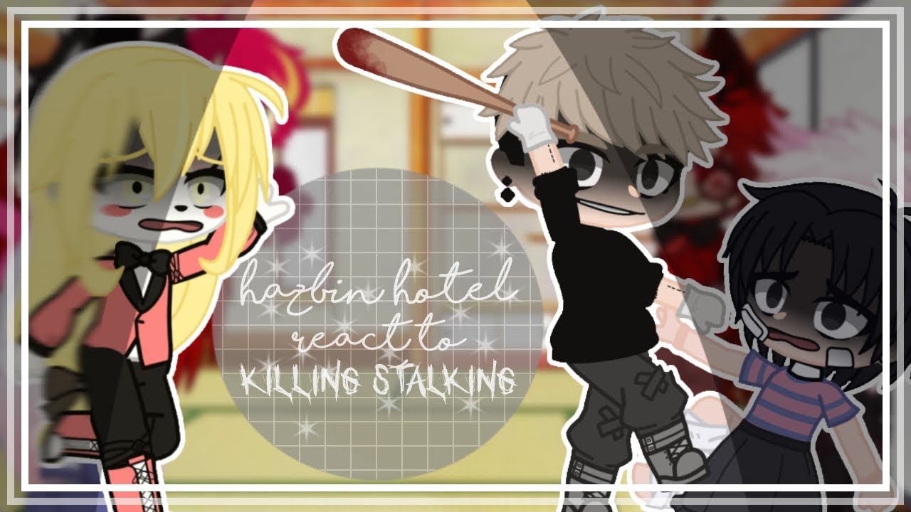 Hazbin Hotel reacts to Killing Stalking || ⚠️TW IN DESC⚠️ || Gacha Club