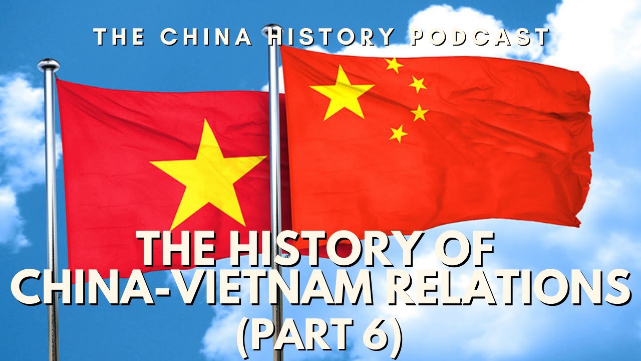 The History of China-Vietnam Relations (Part 6) | Ep. 202