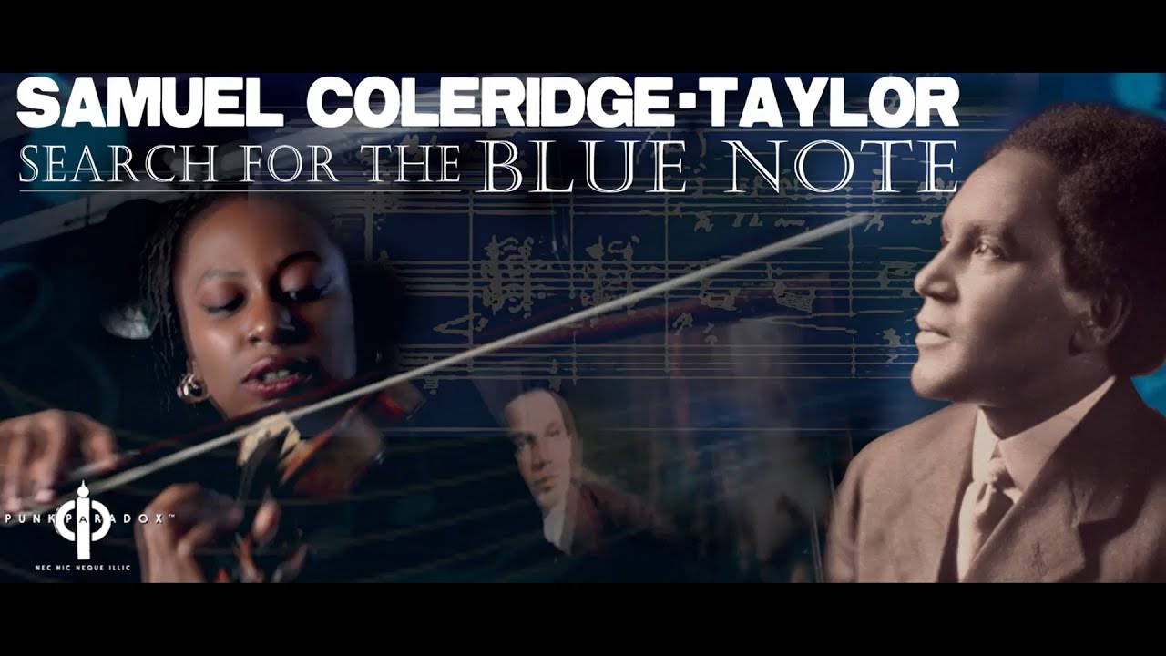 SAMUEL COLERIDGE-TAYLOR: Search for the Blue Note - documentary