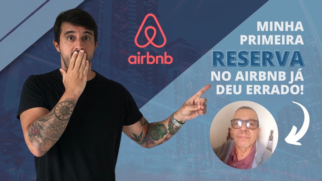 Minha primeira RESERVA no AIRBNB j&aacute; deu errado!