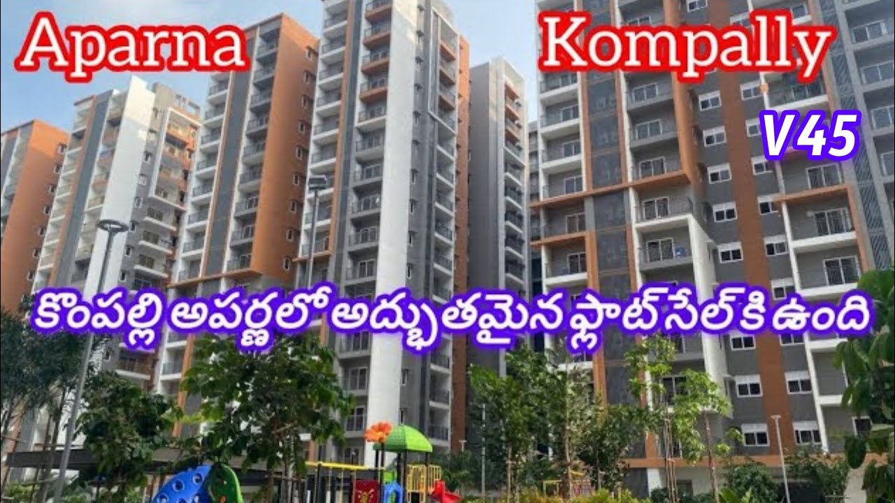 Flat for sale | HiRise | 2.5BHK | Aparna | Kompally | Gundlapochampalli |#Gatedcommunity #hyderabad