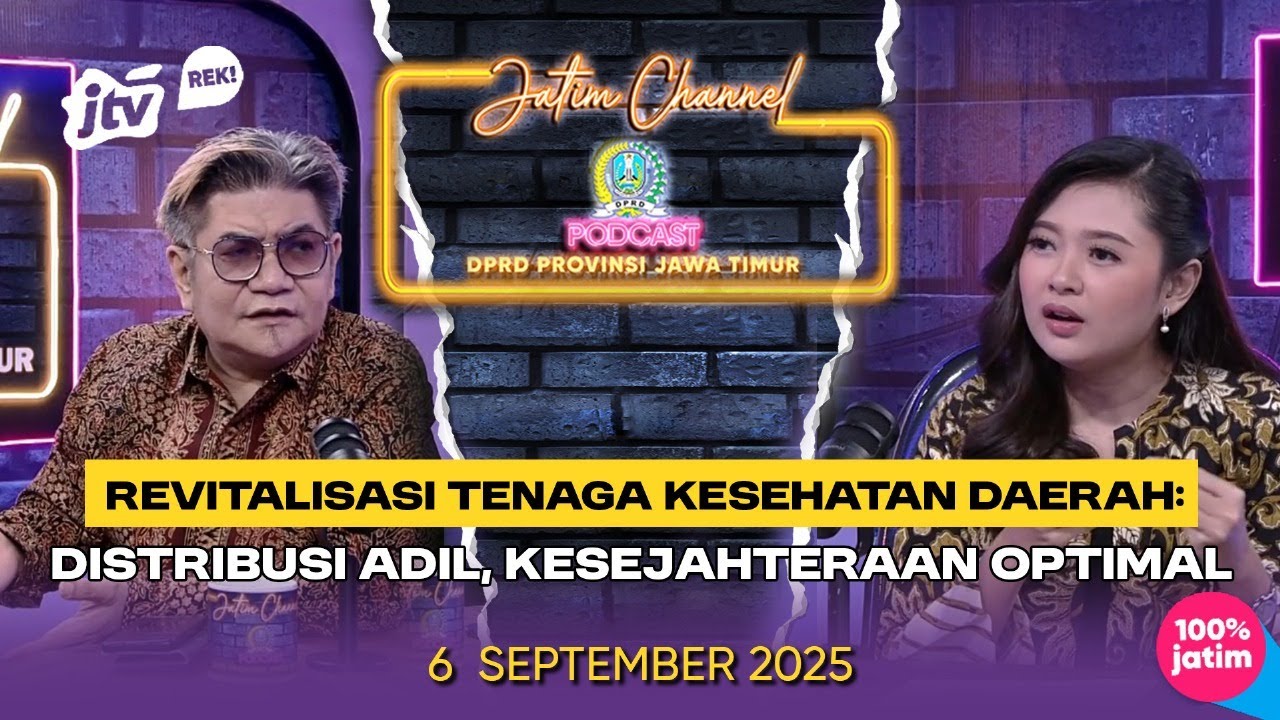 PODCAST JATIM CHANNEL- REVITALISASI TENAGA KESEHATAN DAERAH: DISTRIBUSI ADIL, KESEJAHTERAAN OPTIMAL