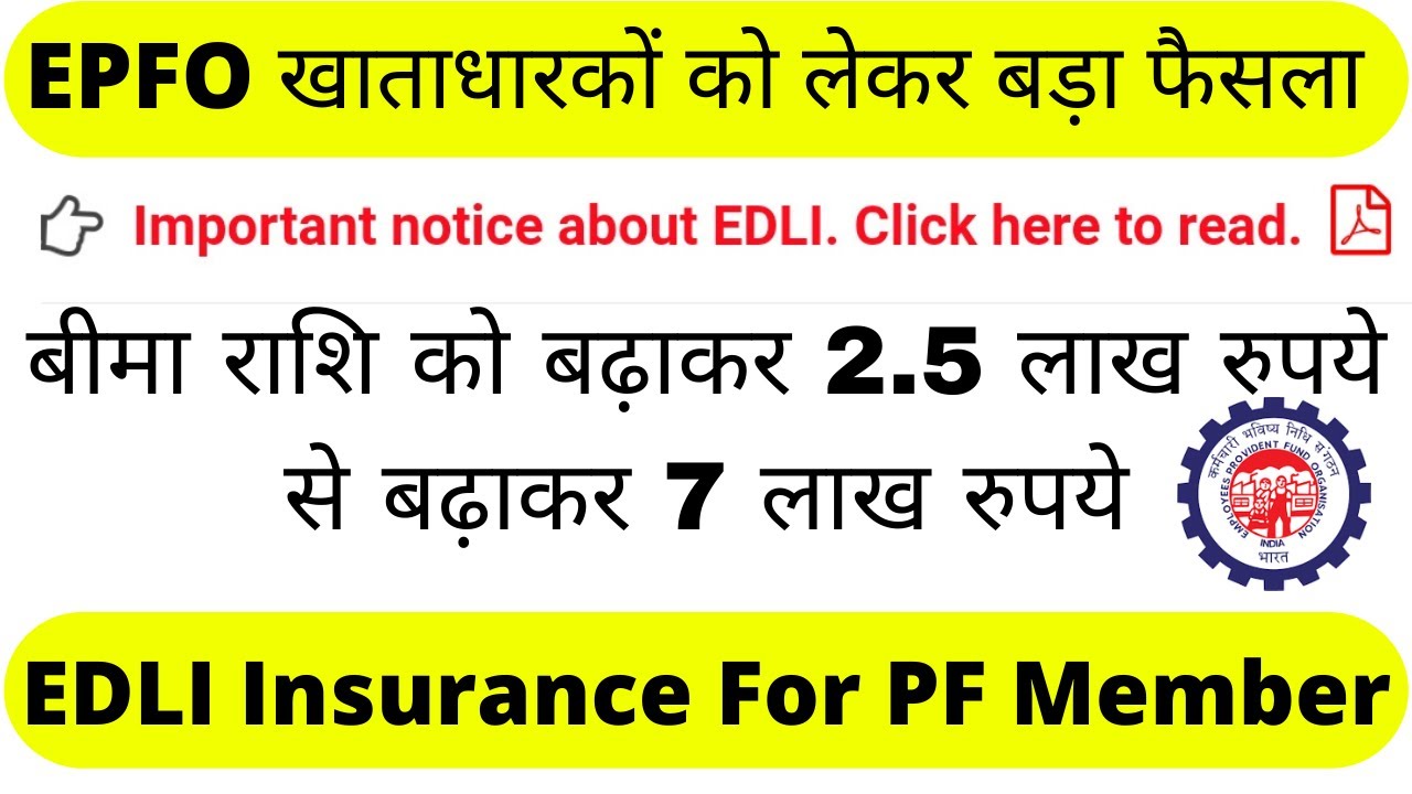 Benefits Enhanced Under the EDLI Scheme || EDLI Cover minimum of Rs. 2.50 lakh & maximum Rs.7 lakh.