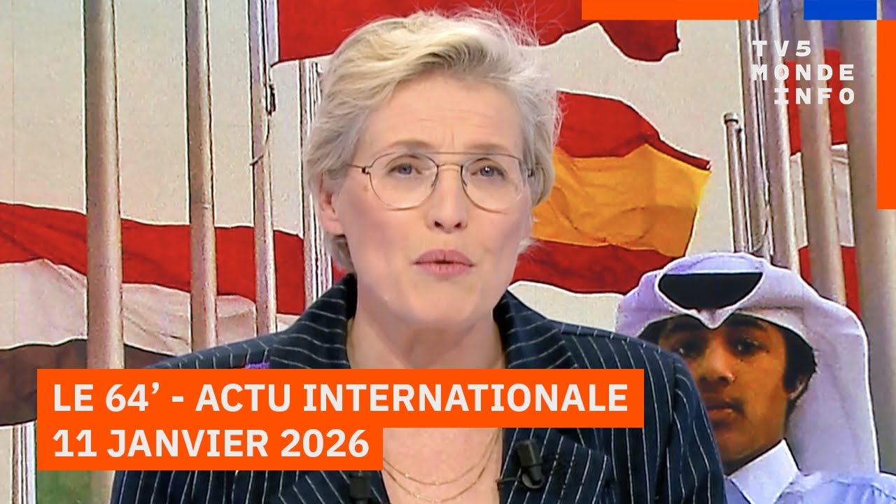 Le 64' - L'actualit&eacute; internationale du dimanche 11 janvier 2026 - TV5MONDE