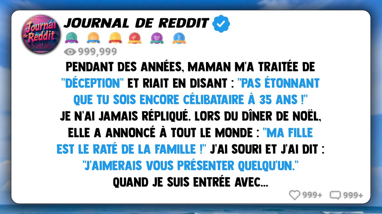 À Noël, ma mère m'a toujours traitée de 'déception' parce que je n'avais pas de petit ami ; mais...