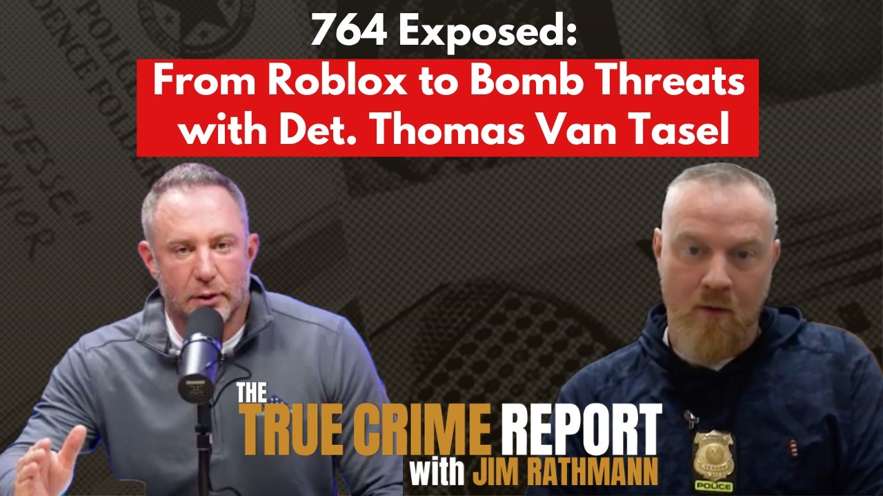 The Jim Rathmann Show Podcast - EP06 764 EXPOSED: From Roblox to Bomb Threats - Det. Thomas VanTasel