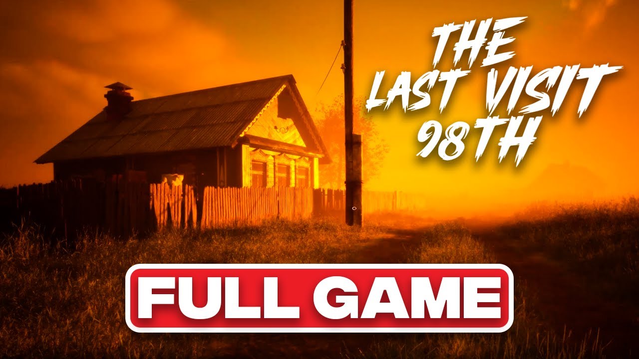 THE LAST VISIT 98TH Gameplay | Full Game (No Commentary)