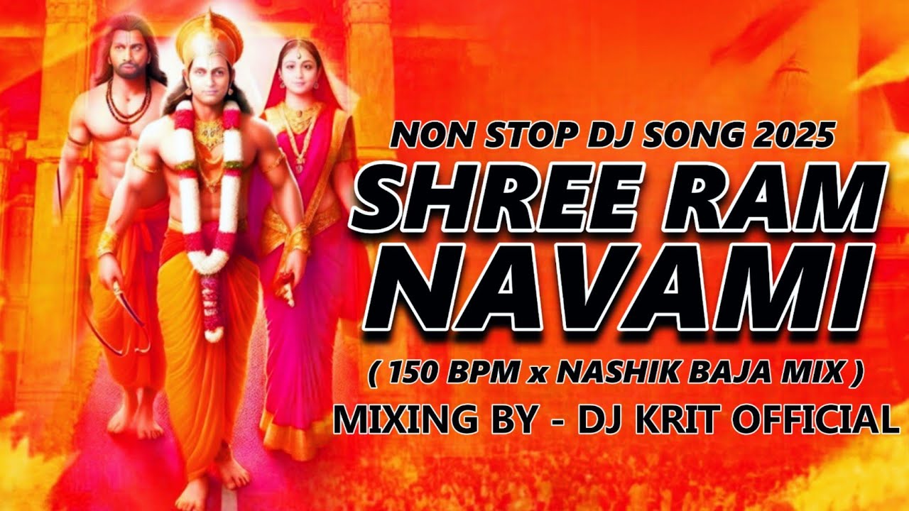 Ram Navami | Non Stop Trending Dj Song 2025 | 150 BPM Nashik Baja Mix | Mixing By DJ KRIT OFFICIAL