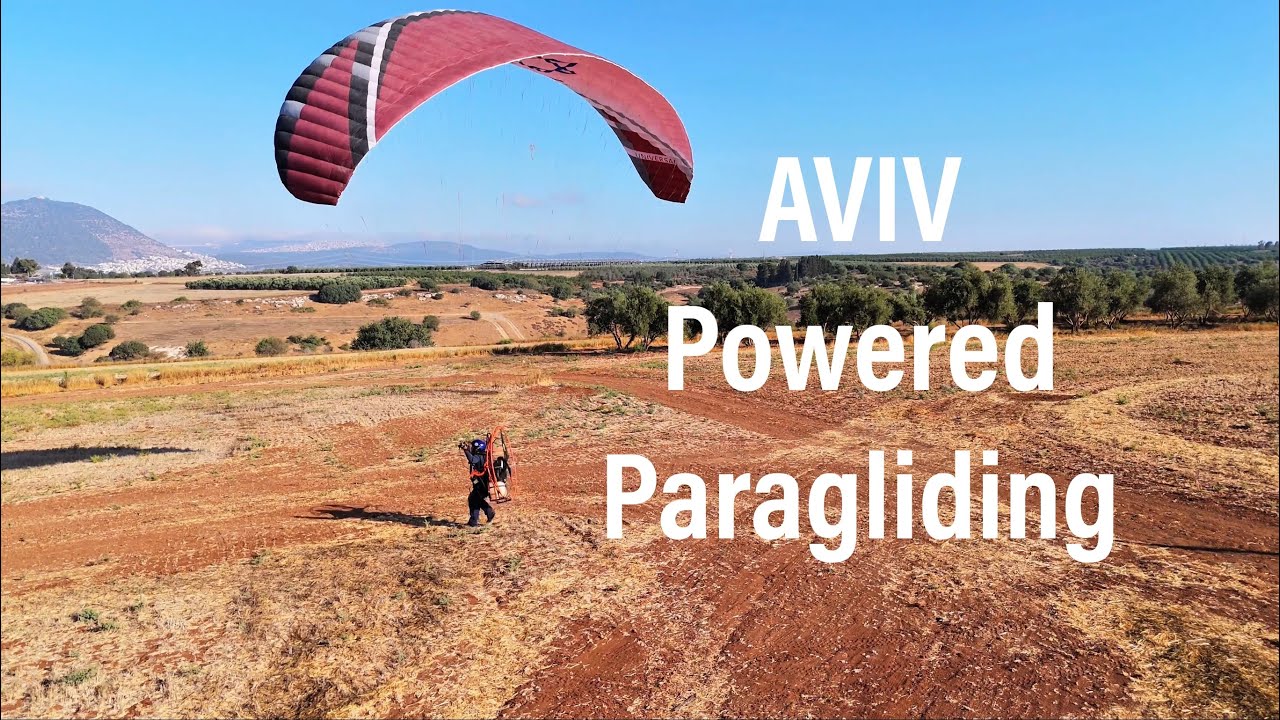 Powered Paragliding over the lower Galilee - the holy land! 