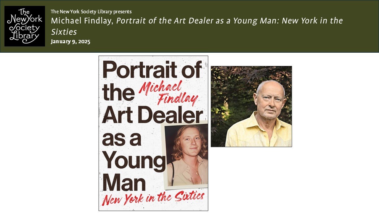Michael Findlay, Portrait of the Art Dealer as a Young Man: New York in the Sixties