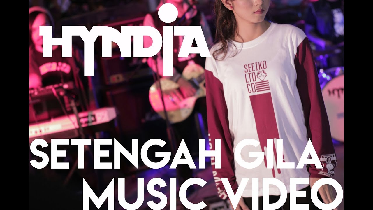 Hyndia - Setengah Gila ( Official Video )