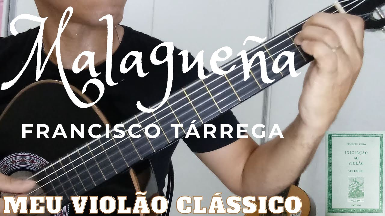 Malagueña, Francisco Tárrega, Livro Iniciação ao Violão, VoI. II, Pág. 45 a 47 (by Antonio L S Neto)