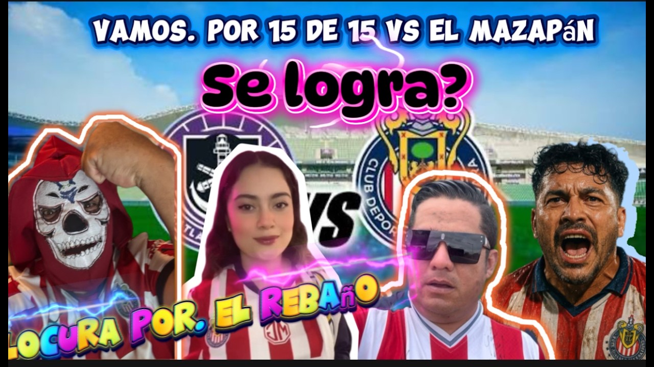 LOCURA POR EL REBANO \\MAZATLÁN VS CHIVAS:  EL REBAÑO SAGRADO | NO TE PIERDAS ESTE ANÁLISIS 🔴 📱