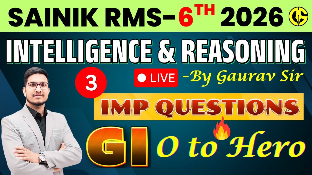 INTELLIGENCE & REASONING (सामान्य बुद्धिमत्ता)🔥Questions Sainik School RMS-2026. GI by Gaurav Sir