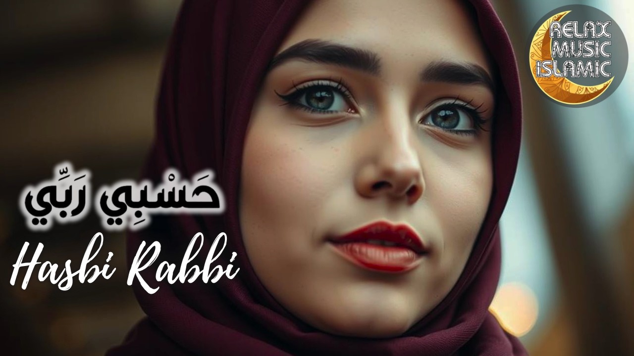 Hasbi Rabbi | Peaceful Islamic Relaxing Music for Inner Calm & Spiritual Reflection
