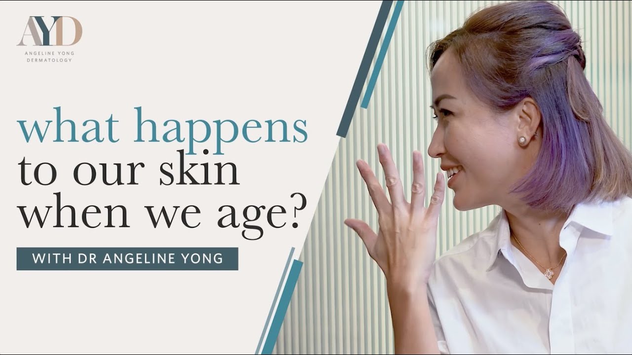 What Happens to Our Skin When We Age | Angeline Yong Dermatology