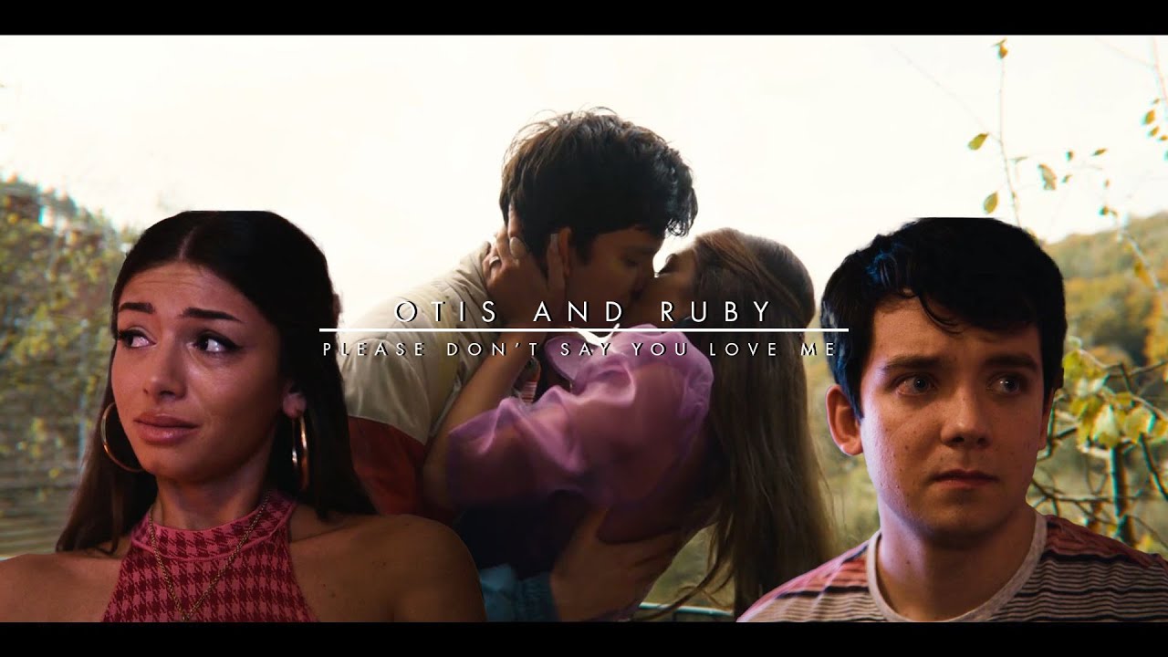 otis & ruby | please don't say you love me