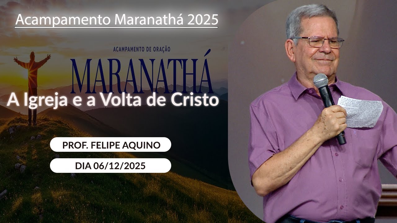 A Igreja e a Volta de Cristo -  Professor Felipe Aquino (06/12/2025)