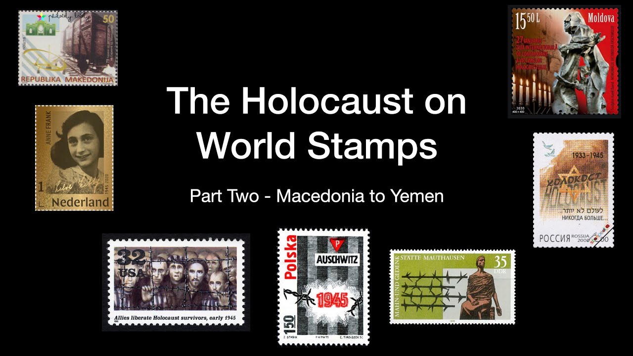 The Holocaust on World Stamps - Part Two - Macedonia to Yemen
