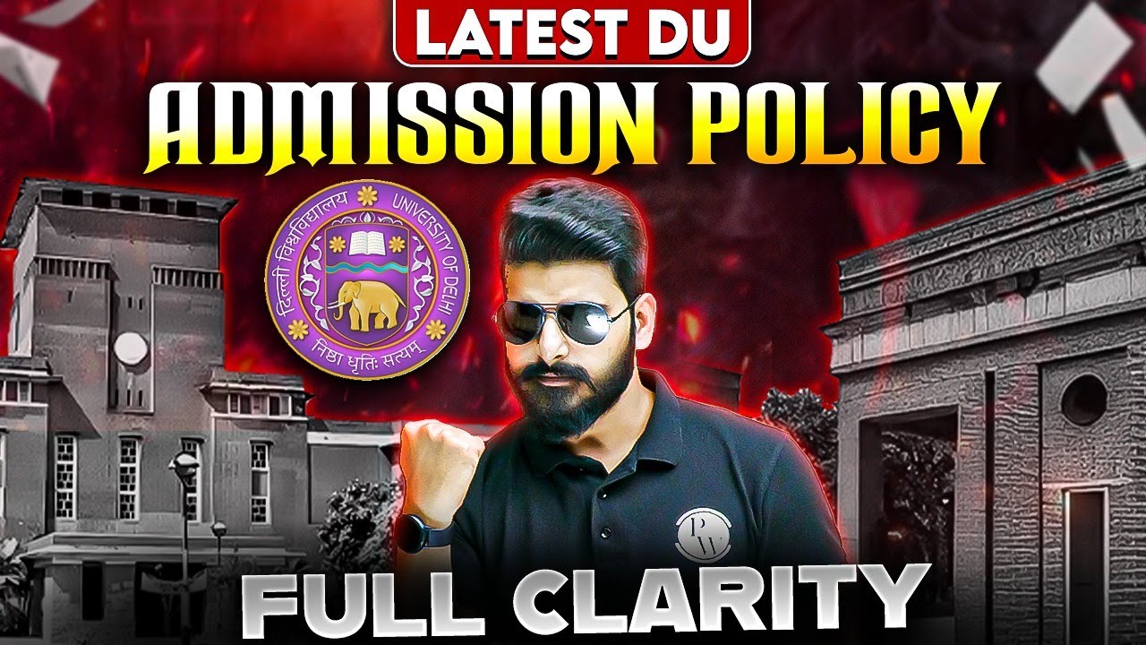 Latest DU Admission Policy Full Clarity🔥