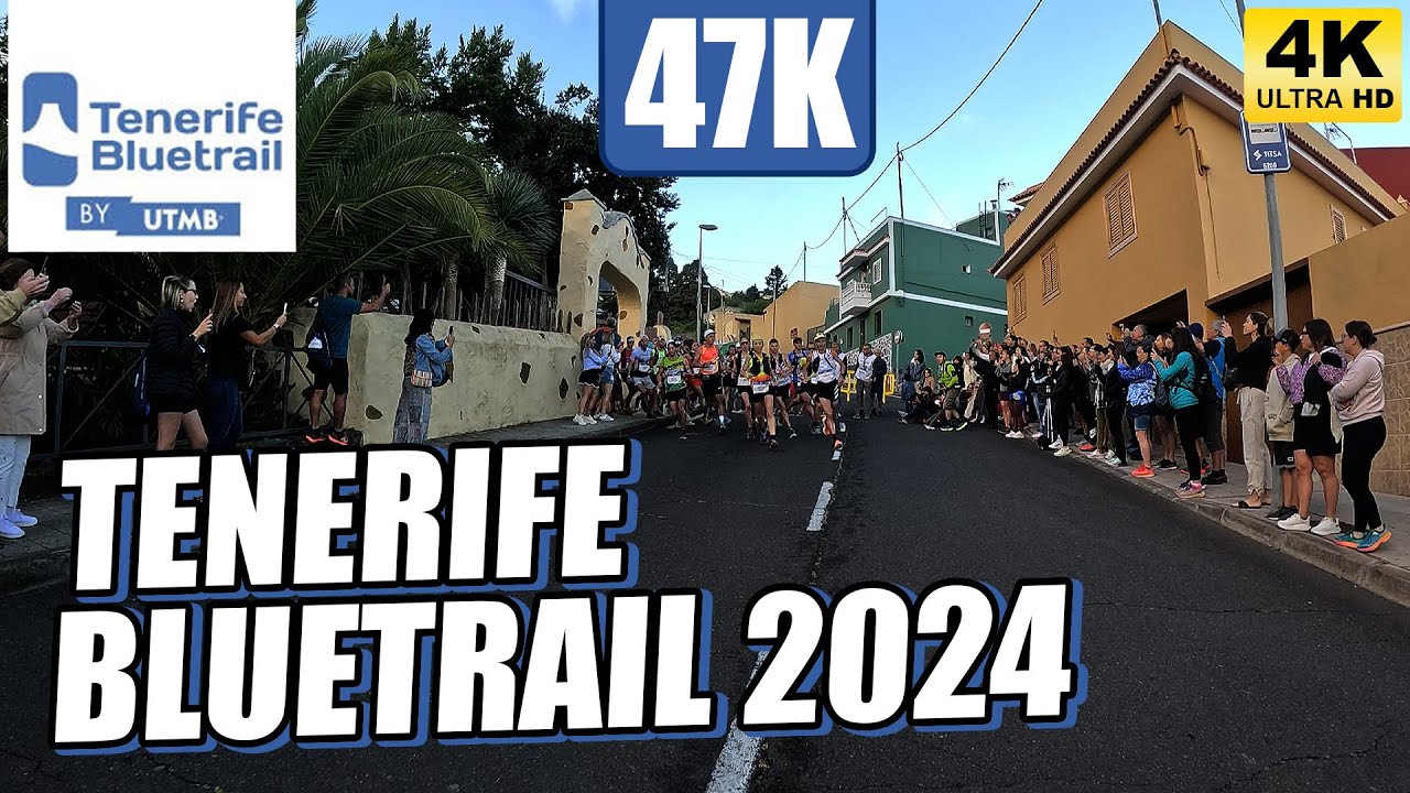 TENERIFE BLUE TRAIL 2024 BY UTMB ➡️ DISTANCIA 47K MARATÓN