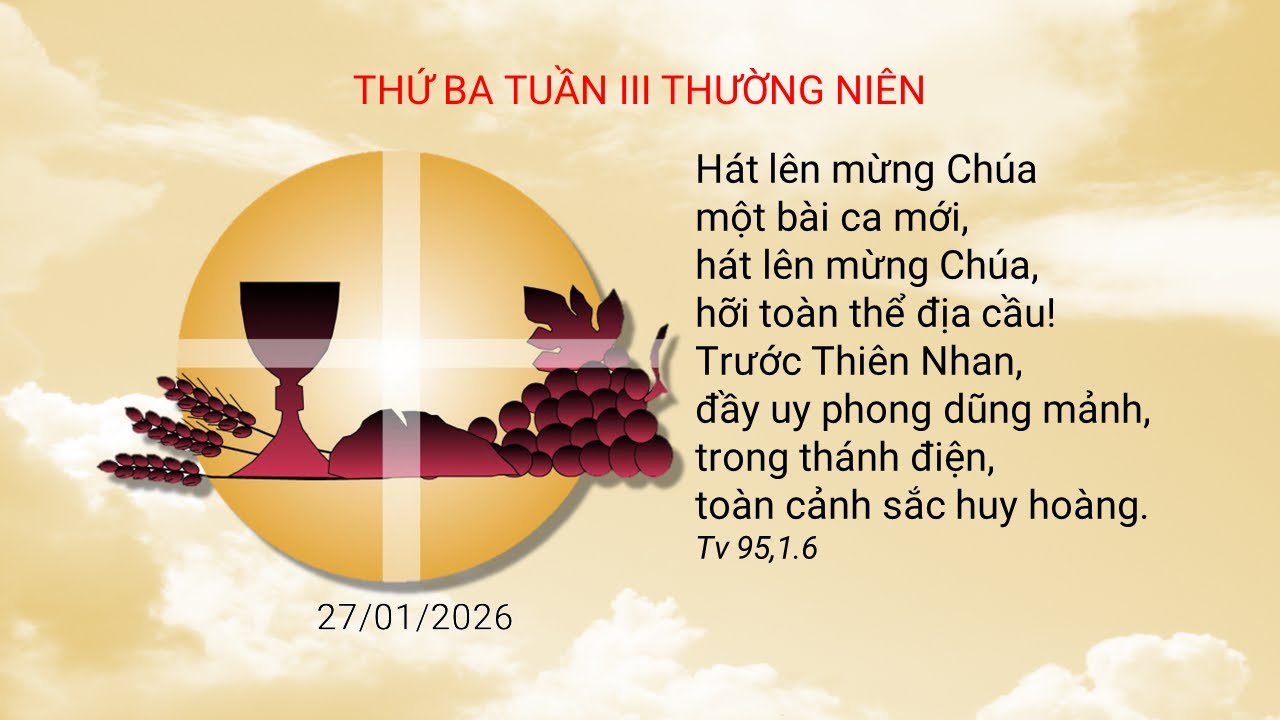 Thứ Ba Tuần 3 Thường Niên, 27/01/2026, 10 giờ sáng.