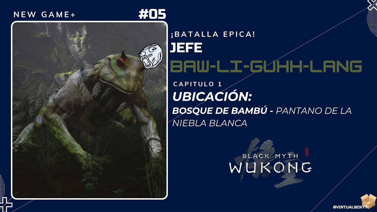 Black Myth Wukong NEW GAME+ | Baw-Li-Guhh-Lang 🐸 | Farmeando Renacuajos | 1/6