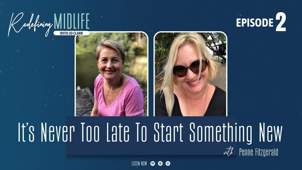 Ep2. It's Never Too Late To Start Something New